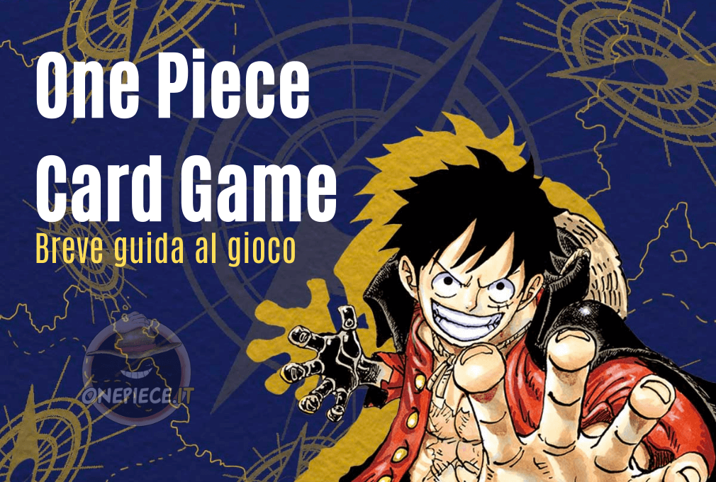 One Piece Card Game – Breve guida al gioco