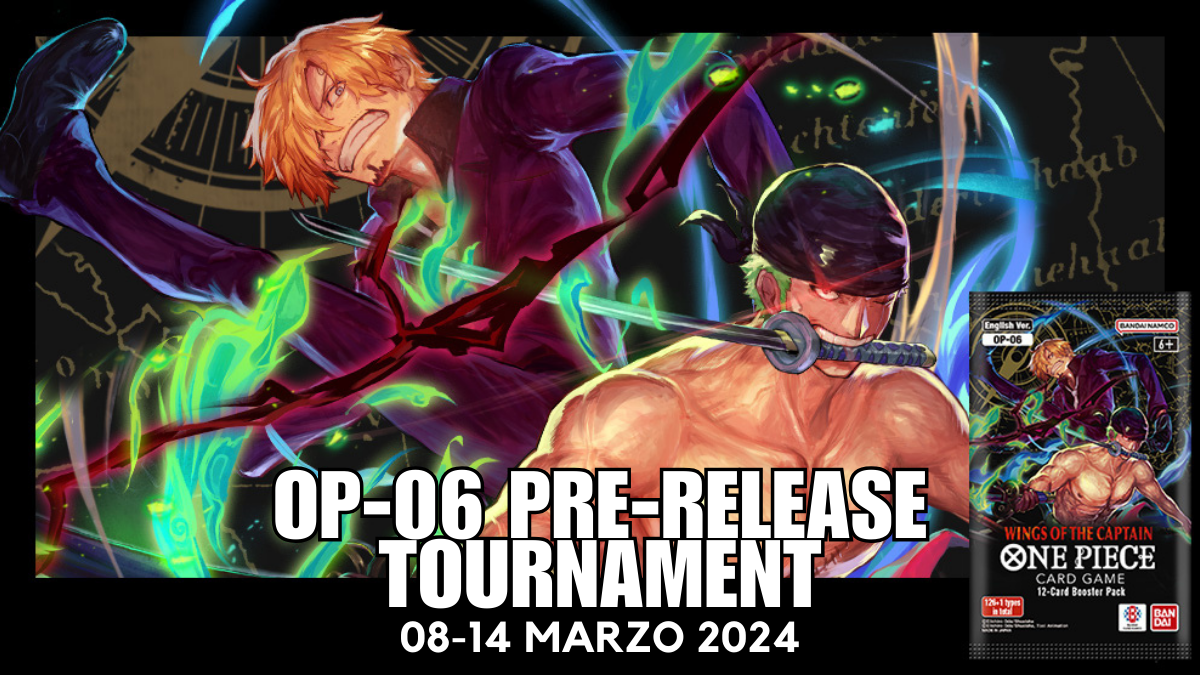 One Piece Card Game: tutti i dettagli del torneo OP06 Pre-Release